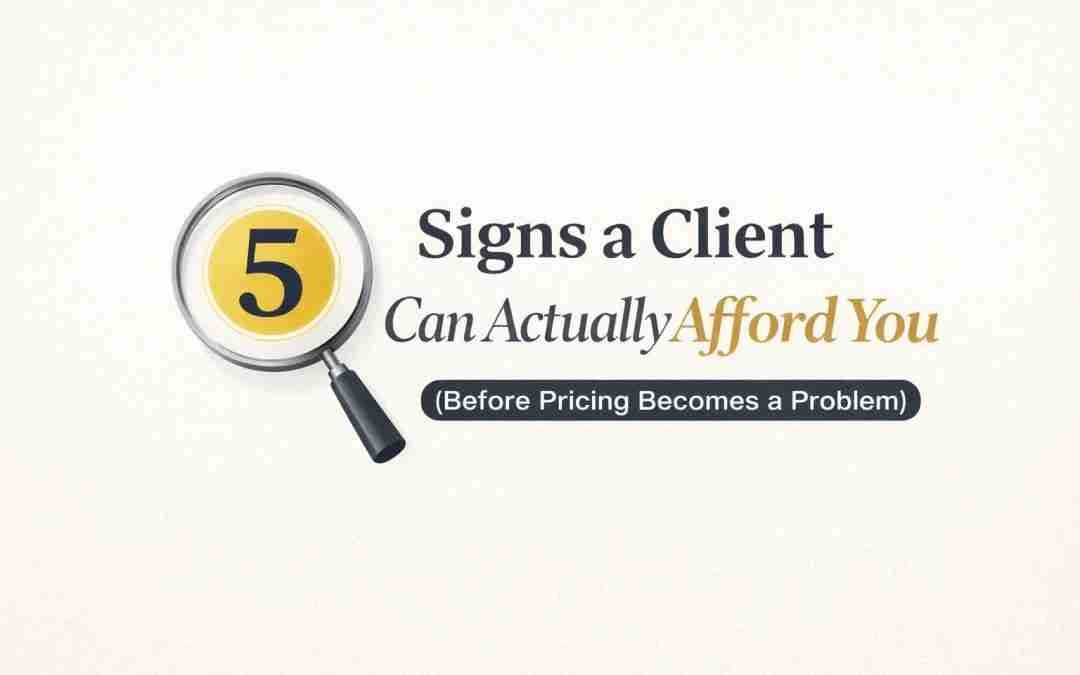 5 signs a client can afford you