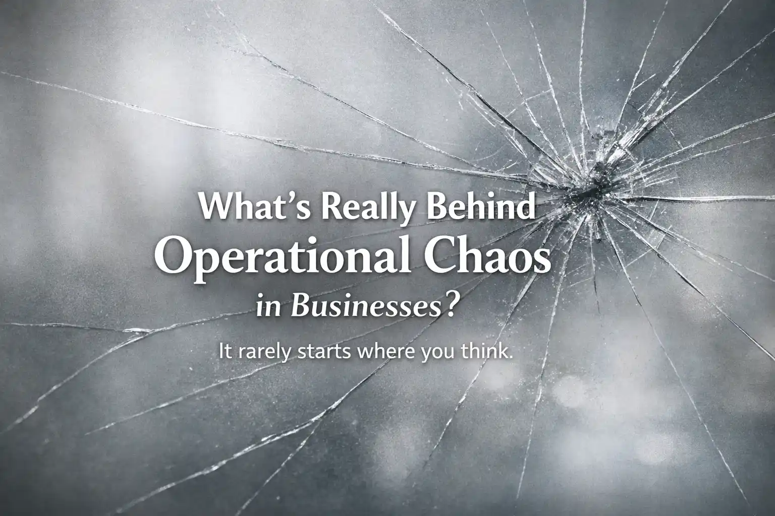 cracked glass as a metaphor for operational chaos in businesses