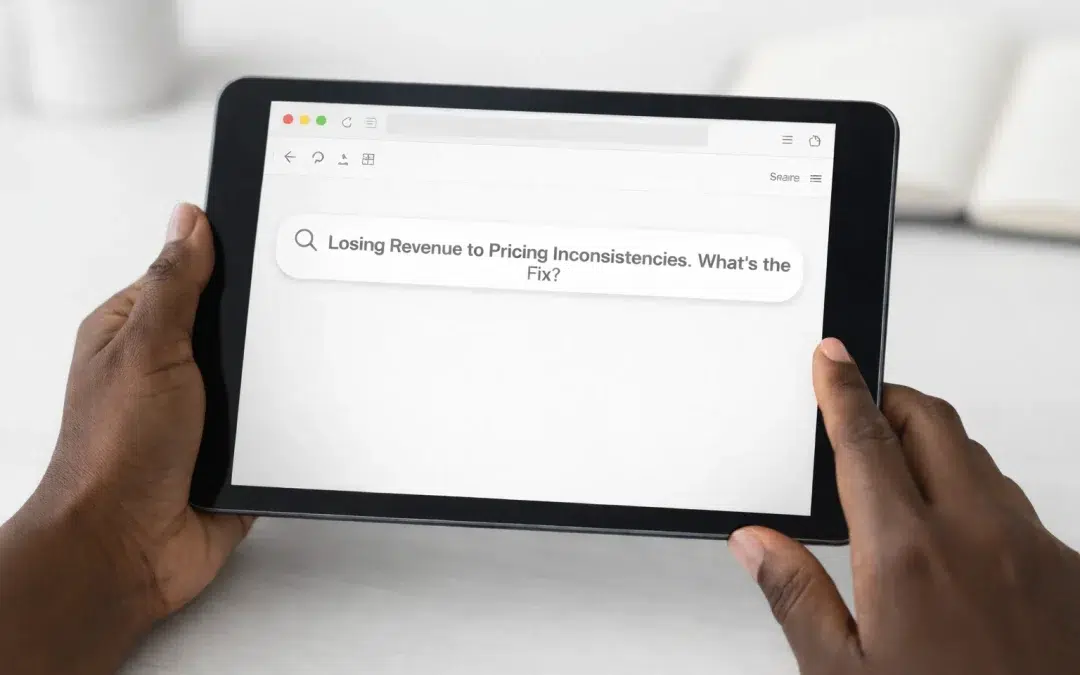 Losing Revenue to Pricing Inconsistencies. What’s the Fix?